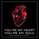You re My Heart You re My Soul Single