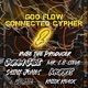 GOD Flow Connected Cypher 2 feat Joram Jadi Morris Rube the Producer Mr I B Lieve Saint Jones 2Sane Single