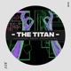The Titan Single