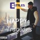 Happy Tragedies