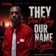 They Dont Say Our Name Right Single