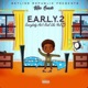 Early 2 Everybody Ain t Real Like You