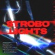 STROBOLIGHTS Single