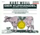 Weill K Kuhhandel Der Opera