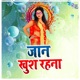 Jaan Khush Rahna Single