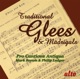 Traditional Glees and Madrigals