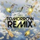 Tomorrow Remix Single