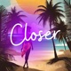 Closer Single