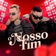 O Nosso Fim Single