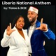 Liberia National Anthem feat Tialae Daniel Bashiel Warner Olmstead Luca Single