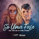 Só Uma Fase Single