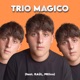 TRIO MAGICO feat RAÙL PRLINO Single