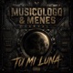 Tu Mi Luna Single