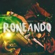 Roneando Single