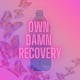 OwnDamnRecovery Single