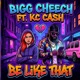 Be Like That feat KC Cash Single