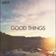 Good Things Single