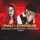 Pau e Choque Single