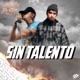 Sin Talento feat Serox Single