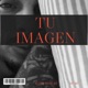 Tu Imagen Single