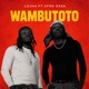 Wambutoto feat Afro Zaga Single