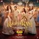 Roop Di Rani From Pati Patni Aur Woh Do Single
