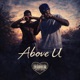 Above U feat Zay Wonder Single