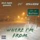 Where Im From feat spillz716 Special Version Single