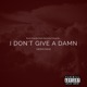 I Don t Give a Damn Single