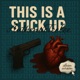 THIS IS A STICK UP Radio Edit Single