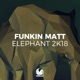 Elephant 2K18 Remixes EP