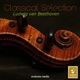 Classical Selection Beethoven String Quartets Nos 3 5