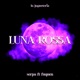 LUNA ROSSA feat Fuquen Single