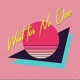 Wait for No One Single