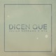 Dicen Que feat MYA Single