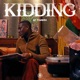 Kidding Single