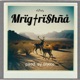 Mrigtrishna Single