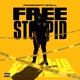 Free Stoopid feat Skrilla Single