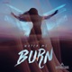 Watch Me Burn Single