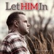 Let Him In Single