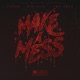 Make a Mess feat Fbg Duck Dutchie Single