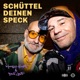 Schu ttel deinen Speck Single