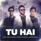 Tu Hai Single