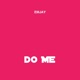 Do Me Single