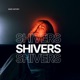 Shivers Radio Edit Single