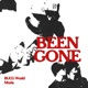 Been Gone Single