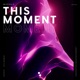 This Moment Single