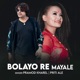Bolayo Re Mayale Single
