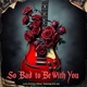 So Bad To Be With You feat Iron Joy Single