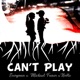 Can t Play feat MJ Noble Michael Fraser Single